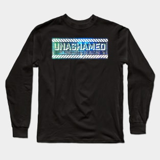 Unashamed 2 Long Sleeve T-Shirt